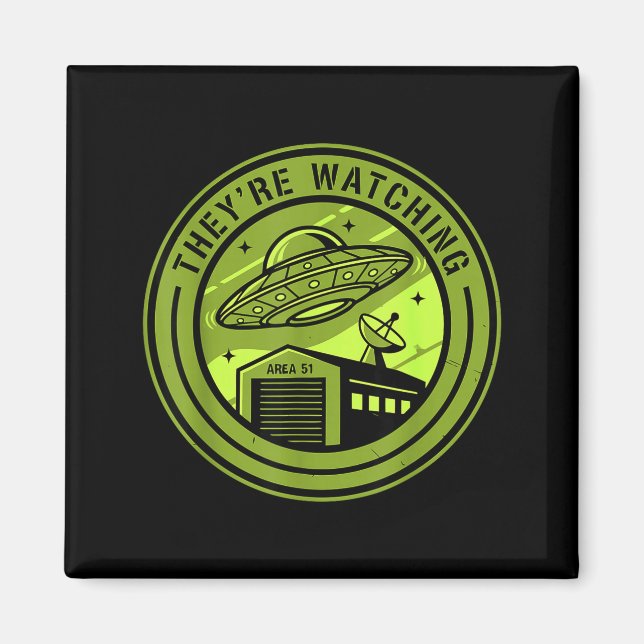 Imã Area 51 They're Watching Alien Believer Batch Ufo  (Frente)