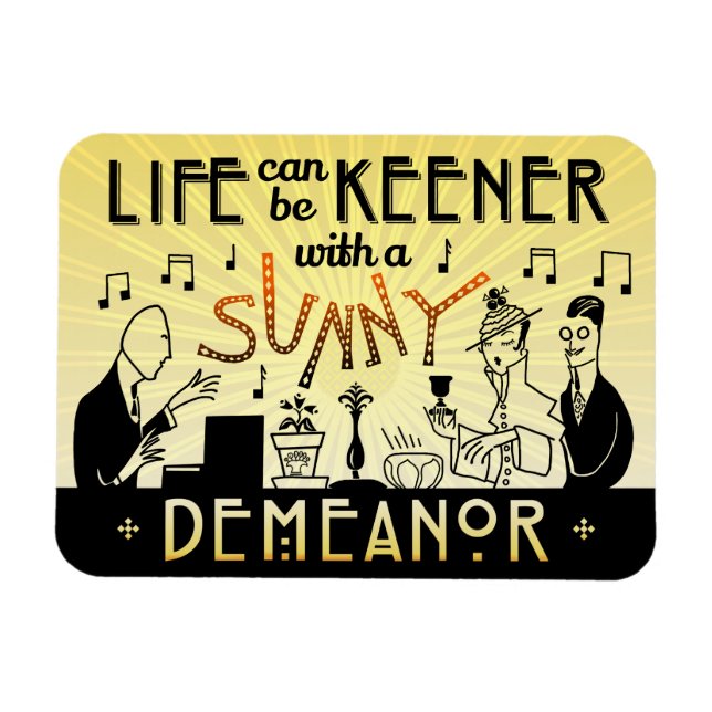 Ímã Art Deco 20s Retro Sunny Demanor Inspirational (Horizontal)