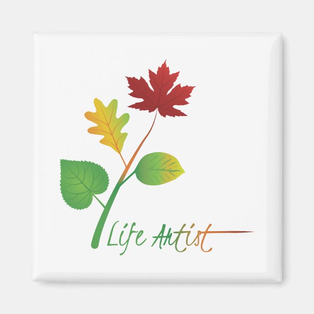Imã Art, Make Life Art: Artista da Vida, com Folhas, C (Frente)
