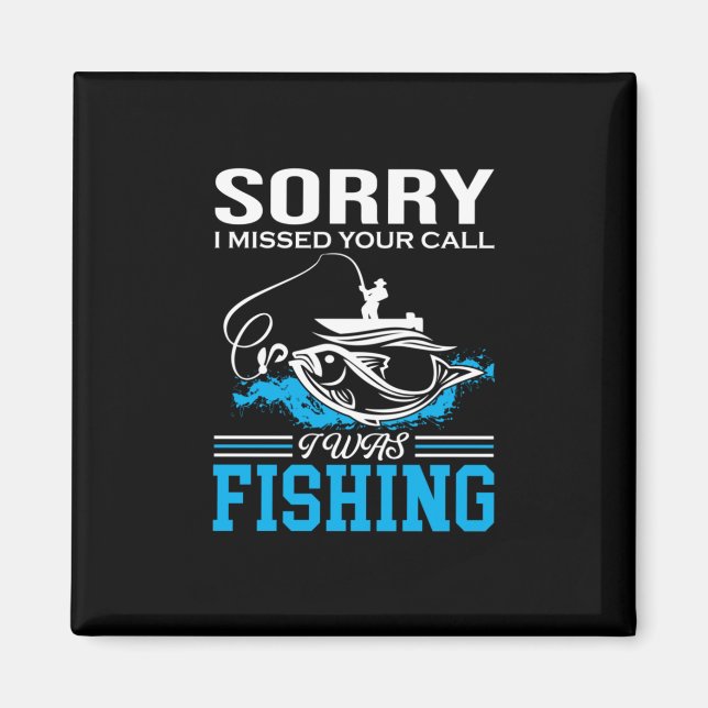 Imã Arte De Pesca Desculpe Eu Estava Pescando (Frente)