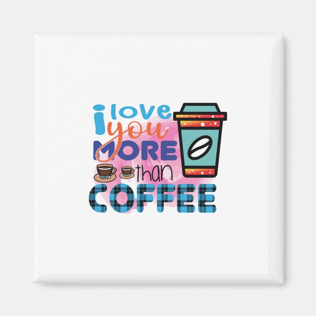 Imã Arte do Café Eu amo você mais do que café (Frente)