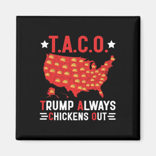 Imã Arte T.a.c.o Engraçado Trump Sempre Desiste Taco E