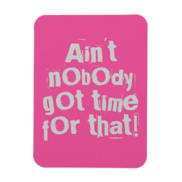 Ímã As cinzas não têm tempo para aquele Flexi Magnet