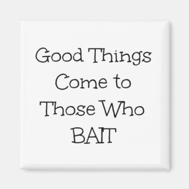Imã "As Coisas Boas Vêm Para Aqueles Que Beijam" Frase (Frente)