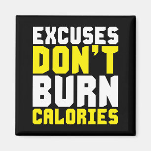 Imã As desculpas não queimam calorias - motivacionais