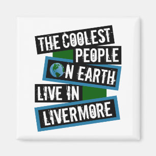 Imã As Pessoas Mais Legais da Terra Vivem em Livermore