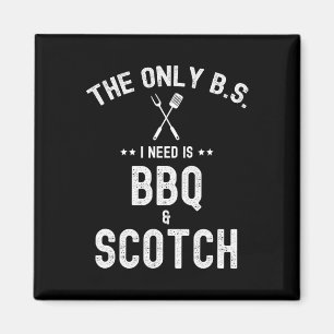 Imã As únicas Bs que preciso são Bbq e Scotch Camisa e