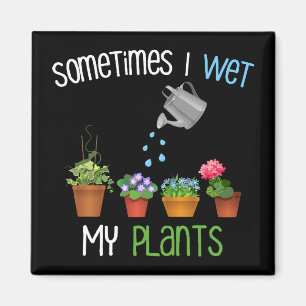 Imã Às vezes eu molho minha jardinagem engraçada das