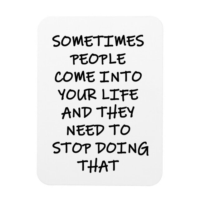 Ímã Às Vezes Pessoas Entram Em Sua Vida (Vertical)