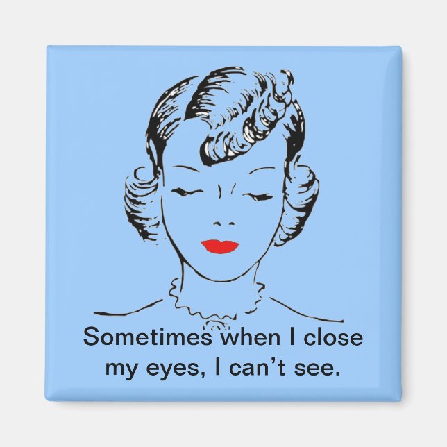 Imã Às vezes, quando fecho os olhos, não consigo ver. (Frente)