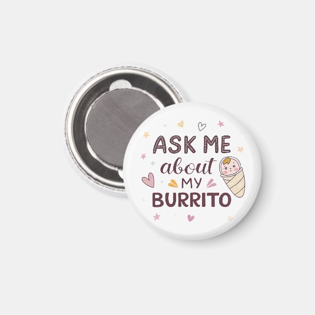 Imã Ask Me About My Burrito Cute Baby Art (Front/Back)
