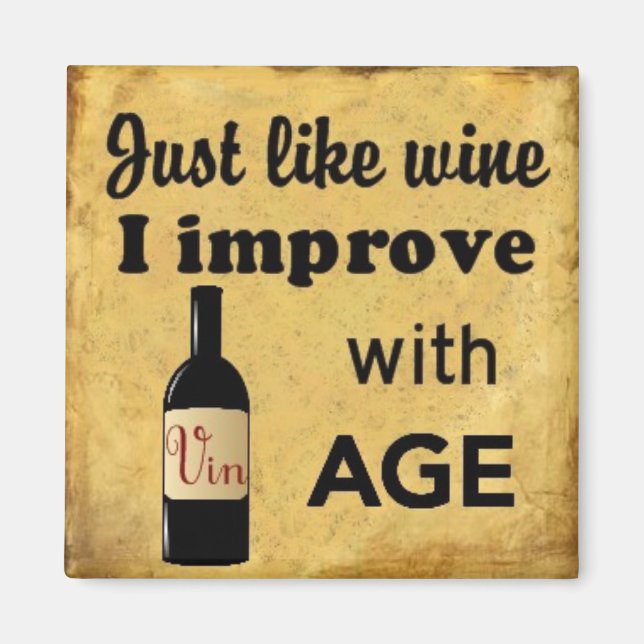 Imã Assim como o vinho, melhoro com o íman (Frente)