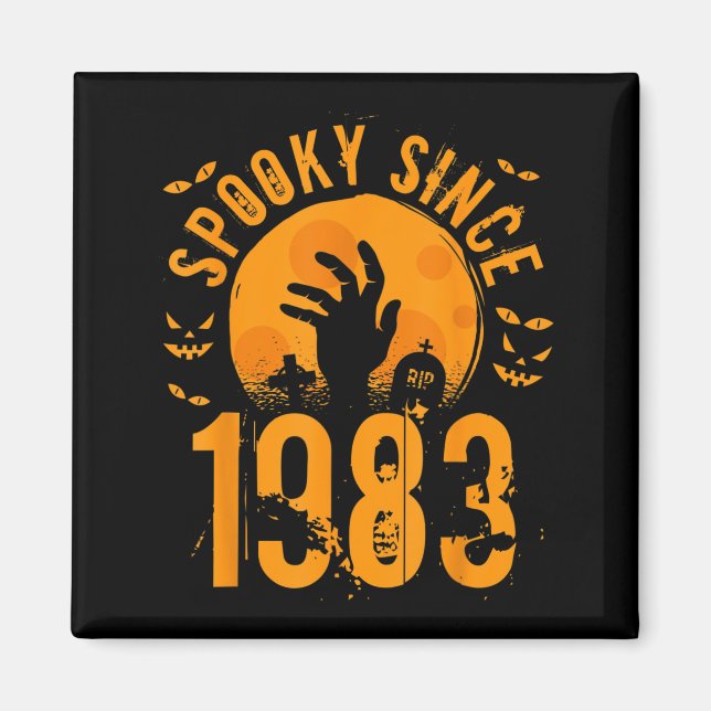 Imã Assustador Desde 1983 Presentes de Halloween Anive (Frente)