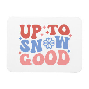 Ímã Até a neve boa - Design de inverno divertido