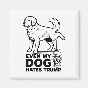 Imã Até meu cachorro odeia Trump 
