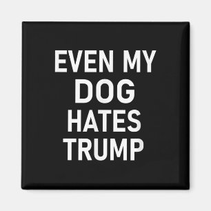 Imã Até O Meu Cachorro Odeia Trump, Liberal, Anti-cons