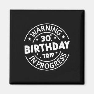 Imã Atenção aniversário de 30 anos Trip Em Curso Engra