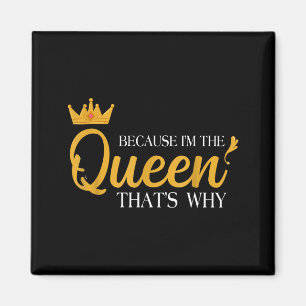 Imã Atitude de Rainha Diva Engraçado Porque Eu Sou A R