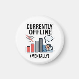 Imã Atualmente Offline Ímã Mentalmente - Divertido