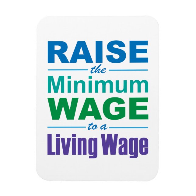 Ímã Aumentar o salário mínimo para um salário vivo (Vertical)