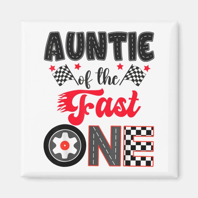Imã Auntie Of The Fast One Car Racing Dad 1st Birthday (Frente)