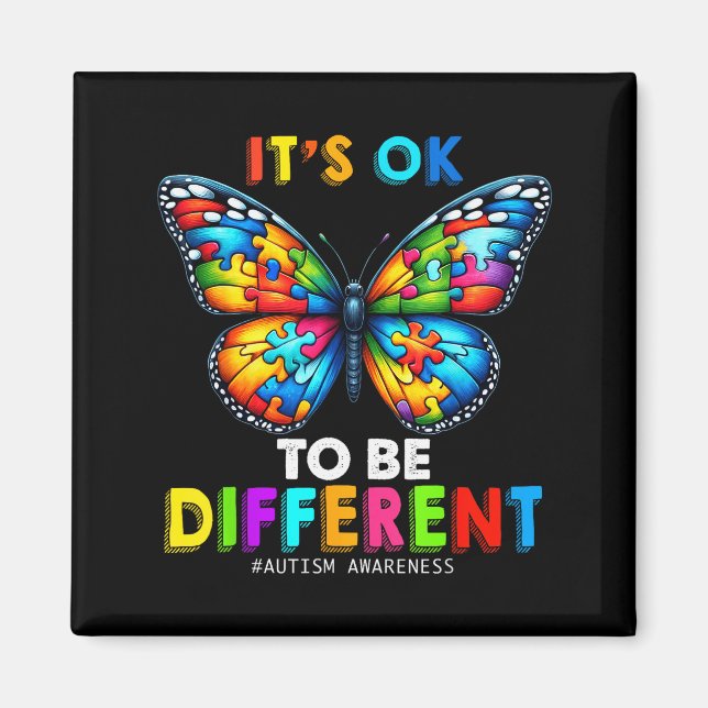 Imã Autism Awareness Butterfly Animal Its Ok To Be Dif (Frente)