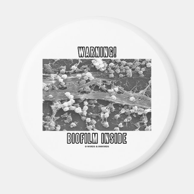 Imã Aviso! Biofilm Dentro (Microrganismos) (Frente)