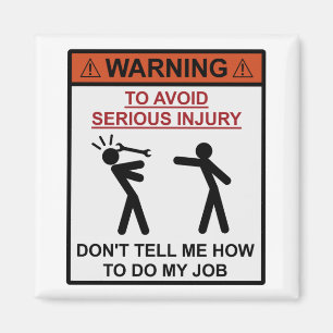 Imã Aviso - Não me diga como fazer meu trabalho