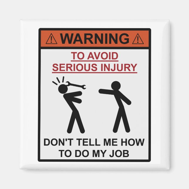 Imã Aviso - Não me diga como fazer meu trabalho (Frente)