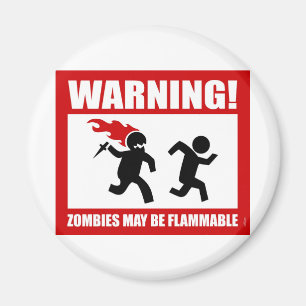 Imã Aviso! Os zombis podem ser ímã inflamável