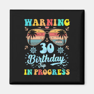 Imã Aviso Viagem de Aniversário de 30 anos em Andament