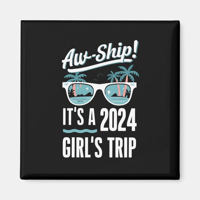 Imã Aw Ship É A 2024 Girls Trip Girls Cruise Group (Frente)