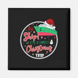Imã Aw Ship É A Christmas Cruise Matching Fami