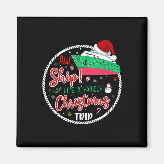 Imã Aw Ship É A Christmas Cruise Matching Fami (Frente)