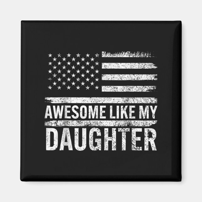 Imã Awesome Like My Daughter Men Funny Fathers Day Dad (Frente)
