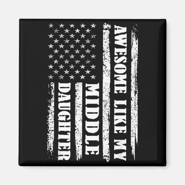 Imã Awesome Like My Middle Daughter Men Funny For Dad  (Frente)