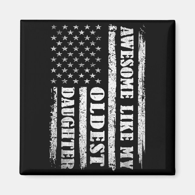 Imã Awesome Like My Oldest Daughter Men Funny For Dad  (Frente)