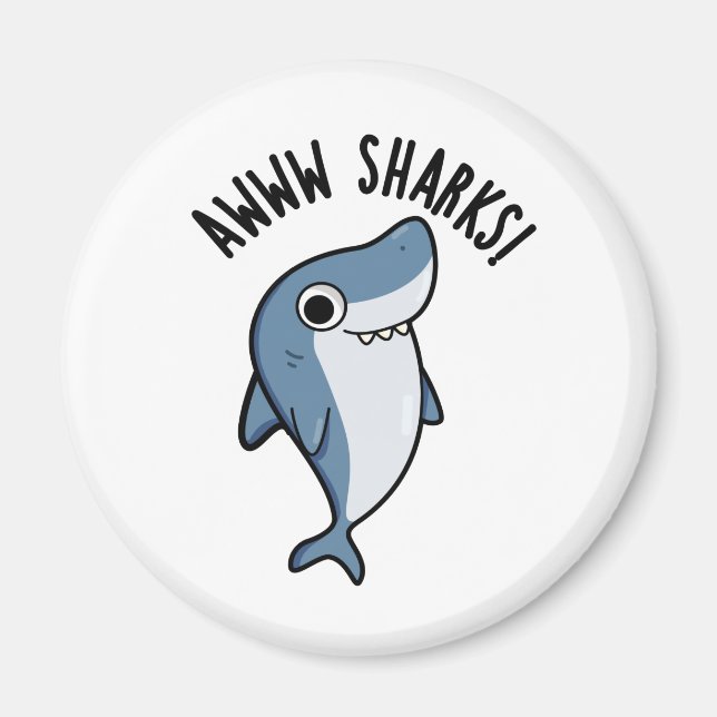 Imã Awww Sharks Funny Animal Pun (Frente)