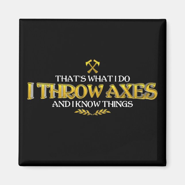 Imã Ax Throwing - Eu Jogo Eixos E Sei Coisas Engraçada (Frente)