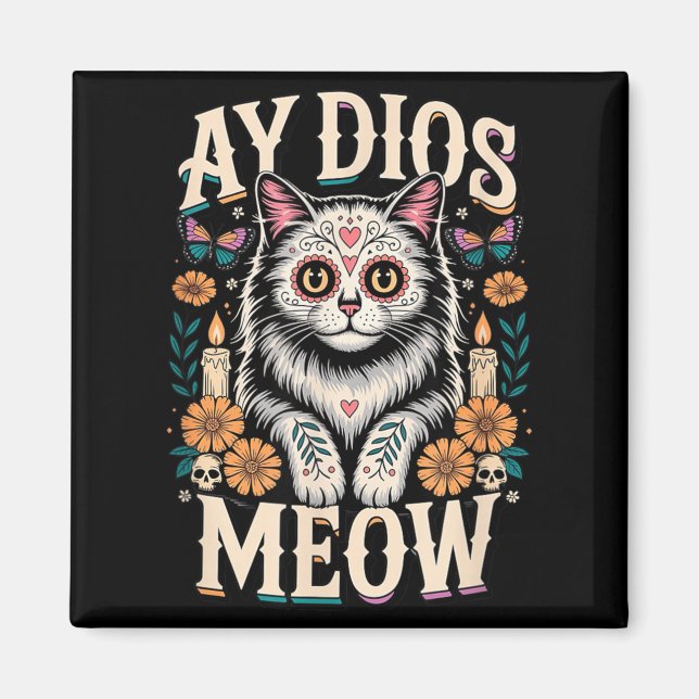 Imã Ay Dios Meow Gato Divertido Crânio de Açúcar Dia D (Frente)