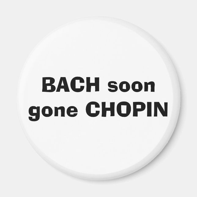 Imã BACH logo foi CHOPIN (Frente)