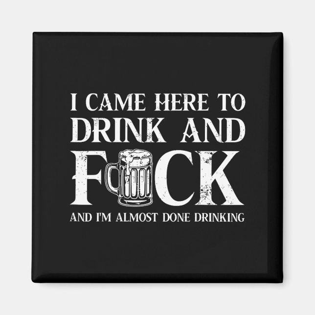 Imã Back I Came Here To Drink And Fck I'm Almost Done  (Frente)