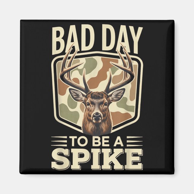 Imã Bad Day To Be A Ske – Rustic Deer Hunting Humor  (Frente)