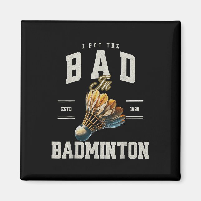 Imã Badminton Eu Coloco o Mal Em Volante de Badminton (Frente)