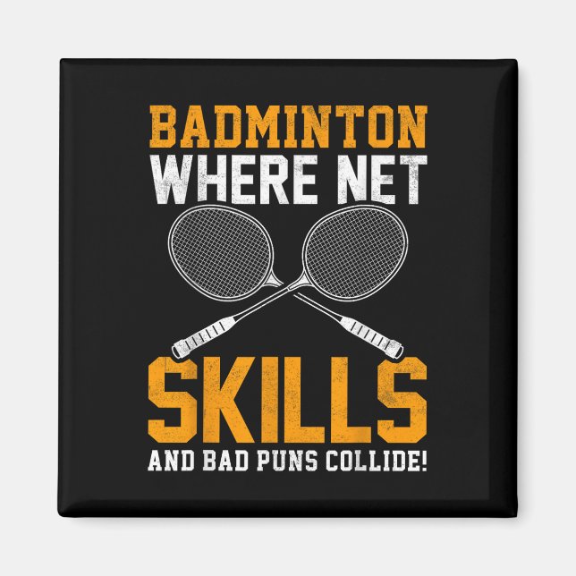Imã Badminton Net Skills Bad Puns Collide Badminton Pl (Frente)