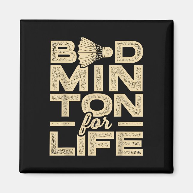 Imã Badminton Para A Vida Do Jogador De Badminton Shut (Frente)