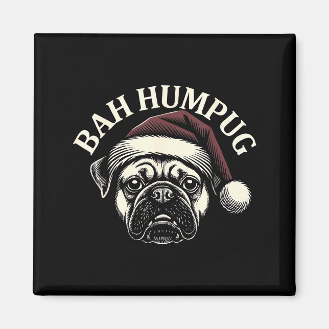 Imã Bah Humpug Funny Pug Christmas Mpy Dog Lover Men  (Frente)