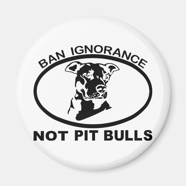IMÃ BAN PITBULL IGNORANCE NOT PITBULL (Frente)
