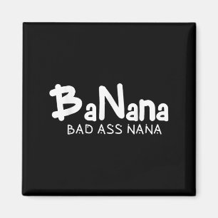 Imã Banana Nana Ruim Avó Engraçada Mãe Família Citação