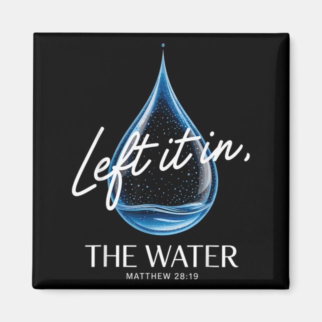 Imã Baptism Left It In The Water Matthew 3-16 Bible Ba (Frente)